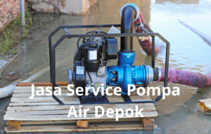 16 Jasa Service Pompa Air Depok Terpercaya